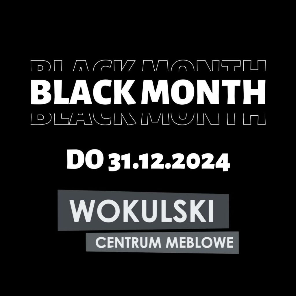 BLACK MONTH w Centrum Meblowym WOKULSKI !